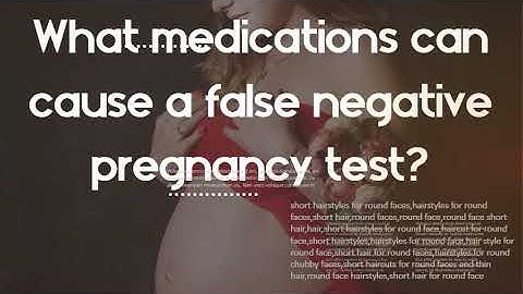 List of medications that cause false positive pregnancy test