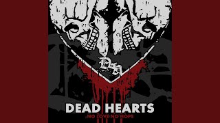 Watch Dead Hearts These Are Our Lives video