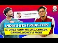 @Triggered Insaan on Being Called a Roaster, Untold Stories, Gaming, Money & MUCH MORE @Live Insaan