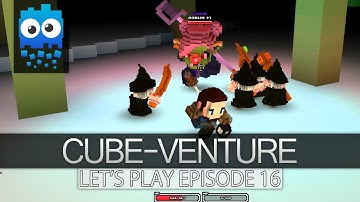 Cube-Venture Episode 16 : Cube World Alpha Let