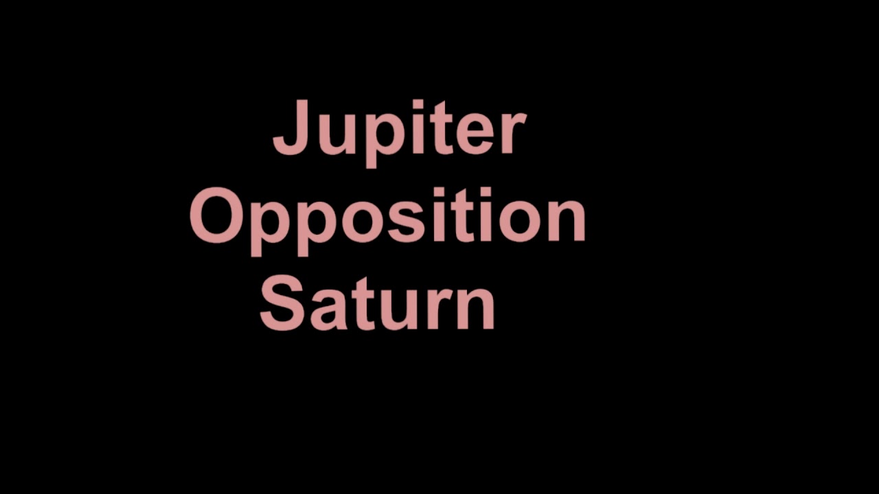 secret of | Jupiter Opposition Saturn 