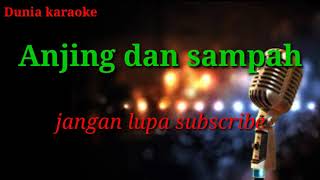 Video thumbnail of "Anjing dan sampah karaoke"