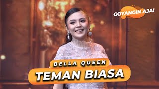 Download Lagu BELLA QUEEN - TEMAN BIASA | GOYANGIN AJA! MP3 Download Lagu BELLA QUEEN - TEMAN BIASA | GOYANGIN AJA! MP3