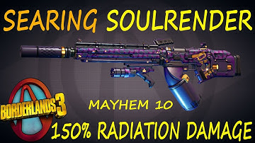 BL3 - LVL 65 - Searing Soulrender - 150% Radiation Dmg - Mayhem 10
