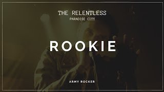 Rookie - The Relentless (Paradise City - Cruel Game) •Sub Inglés - Español•