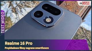 Realme 16 Pro - przykładowe filmy
