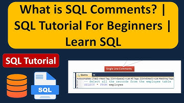 What is SQL Comments? | SQL Tutorial For Beginners | Learn SQL