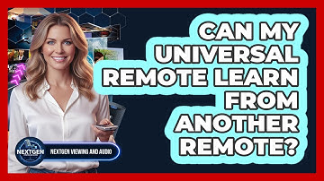 Can My Universal Remote Learn From Another Remote?