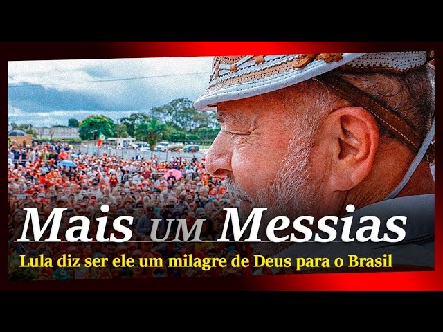 Lula, mais um messias brasileiro