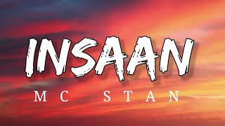 MC STAN - INSAAN ( LYRICS )