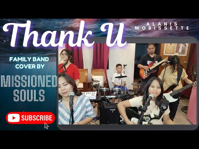 Thank U by Alanis Morissette | MISSIONED SOULS - family band cover with #lyrics class=