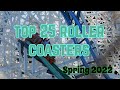 Top 25 Roller Coasters (Spring 2022)