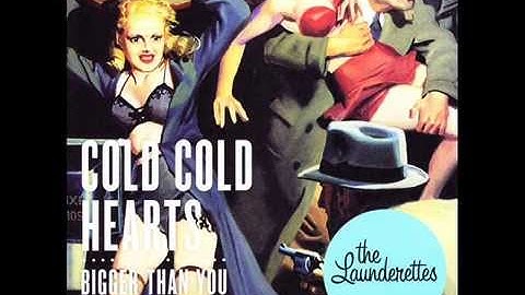 Launderettes   Cold Cold Hearts