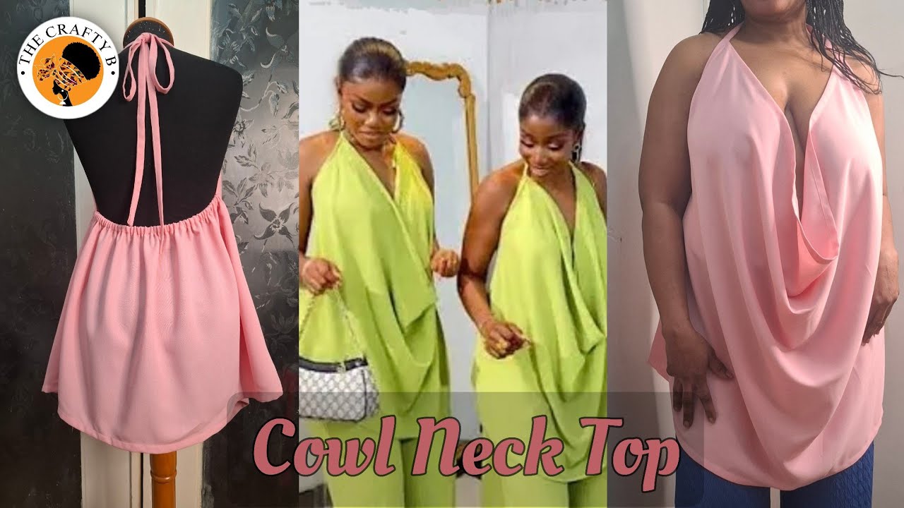 How To Cut And Sew A Trendy Deep Plunging Cowl Neck Backless Top
