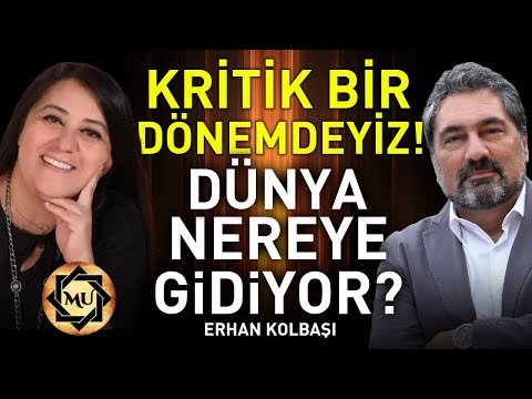 Kritik Bir Dönemdeyiz! Devrenin Son Diliminde Dünya Nereye Gidiyor? | Erhan Kolbaşı