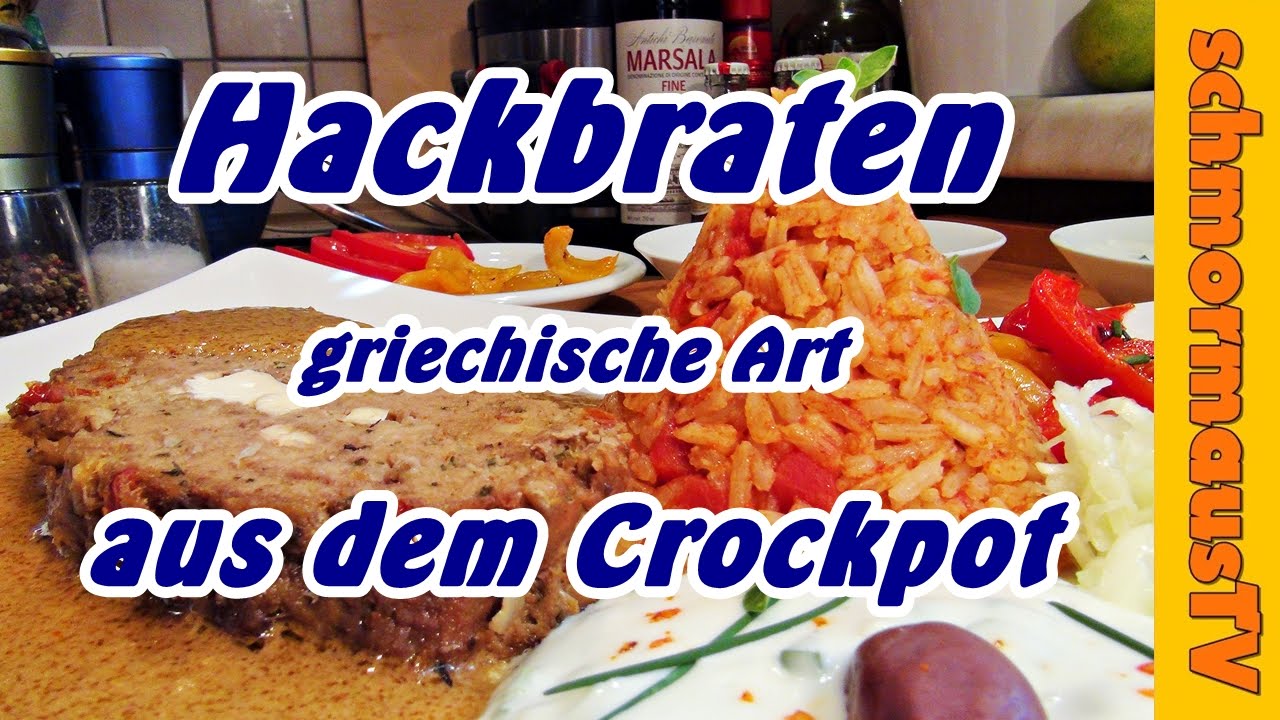 Hackbraten Griechische Art Aus Dem Crockpot Slow Cooker Kochen Mit Dem Crockpot Youtube