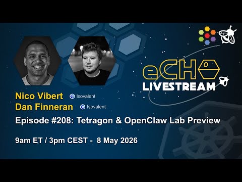 eCHO Episode 208: Tetragon & OpenClaw Lab Preview