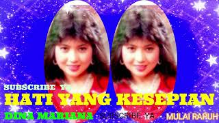 HATI YANG KESEPIAN ~ DINA MARIANA
