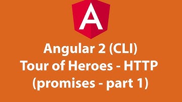 Angular 2 (CLI) Tour of heroes - HTTP(promises - part 1)
