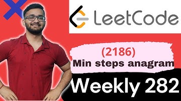 Minimum Number of Steps to Make Two Strings Anagram II | LeetCode 2186 | LeetCode Weekly Contest 282
