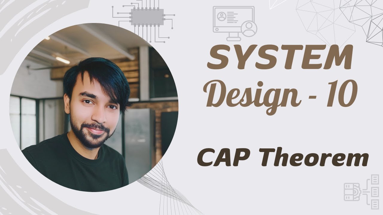 System Design - Part 10 | CAP Theorem and use cases | Nikhil Lohia ...