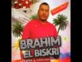 Brahim el Biskri 2013   Belbaraka Incha'allah 360p