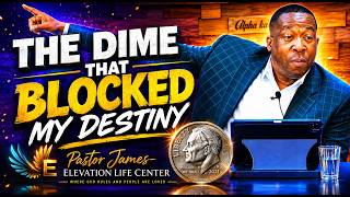 Elevation Life Center – The Dime That Blocked My Destiny | Part 2 By Pastor James Scruggs