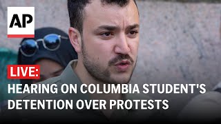 LIVE: Outside court as Columbia student's detention hearing over pro-Palestinian protests begins