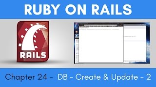 Learn Ruby on Rails from Scratch - Chapter 24 - Database - Create and Update - Part 2
