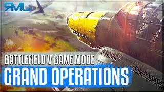 Battlefield V New Game Mode Grand Operations Explained - Battlefield V Details