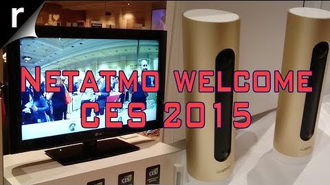Netatmo Welcome: Hands on with the face-recognising security camera | CES 2015