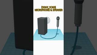 [1DAY_1CAD] MICROPHONE & SPEAKER #shorts #tinkercad #project