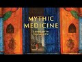 Living myth podcast 378  mythic medicine