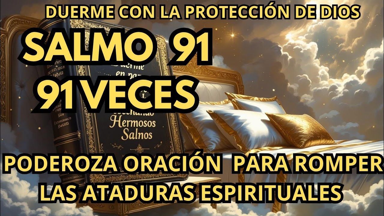 ESCUCHA EL SALMO 91 POR 91 VECES Y ACTIVA LA PROTECCIÓN DIVINA#viral # ...