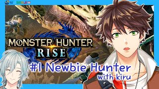 【Monster Hunter Rise】 뉴비받아라~ 初見です！with Kiru 【NIJISANJI KR｜Suha】
