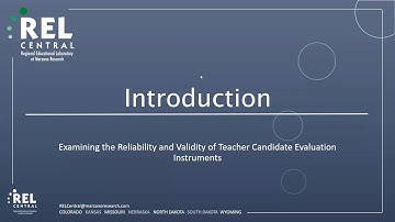 Examining the Reliability and Validity of Teacher Candidate Evaluation Instruments (REL Central)