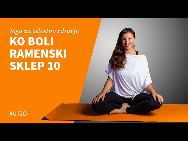 Joga za celostno zdravje: Ko boli ramenski sklep 10, Vesna Tajnšek