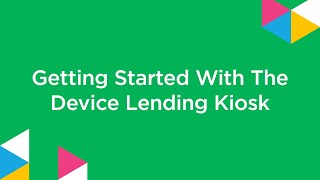 Device Lending Kiosk