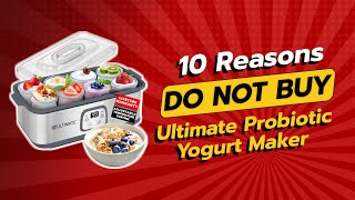 Ultimate Probiotic Yogurt Maker | 10 Reasons NOT to Buy! 🤔🥛