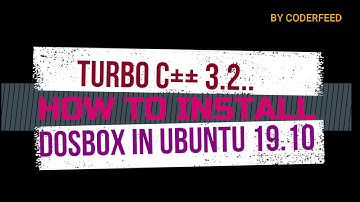 Install Dosbox(Turboc3.2 c++) in UBUNTU 19.10