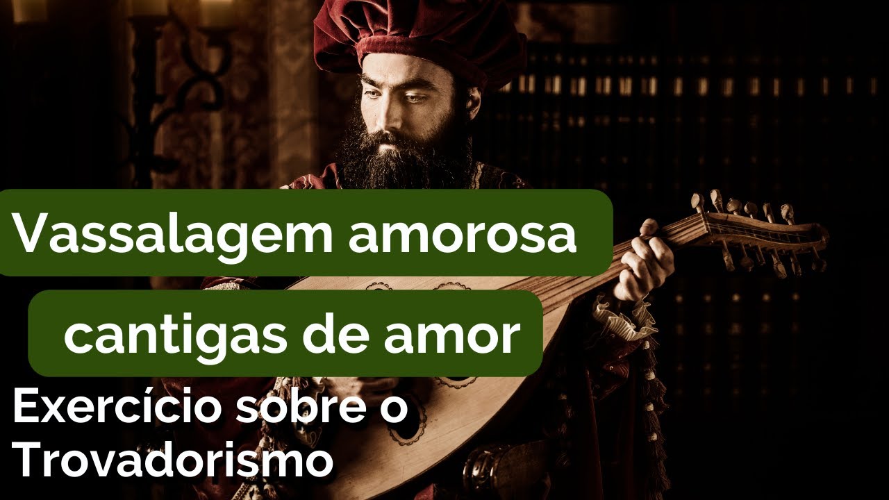 A vassalagem amorosa nas cantigas de amor - exercício sobre o ...