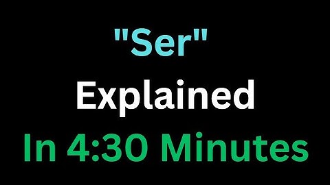 Spanish - The Verb “Ser” Explained In 4 And A Half Minutes