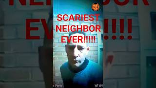 SCARIEST NEIGHBOR EVER! 🏠 #shorts