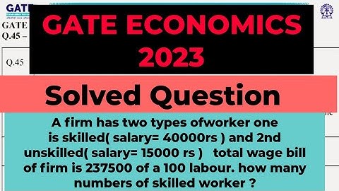 GATE economics 2023 Question paper SOLVED Find the no of skilled workers #gateeconomics  #gate2023