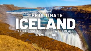 ICELAND | FEATURING GULLFOSS WATERFALL | ULTIMATE TRAVEL GUIDE | EUROPE