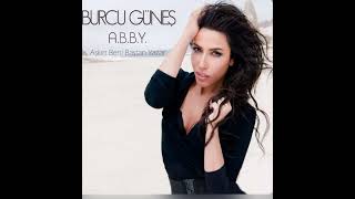 Burcu Güneş - Aşkin Beni Başdan Yazar