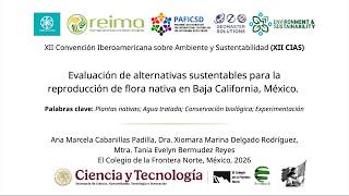 Evaluacion de alternativas sustentables para la reproducción de flora nativa en B.C. Mexico