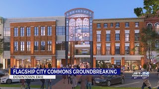 Groundbreaking ceremony for Flagship City Commons held in downtown Erie