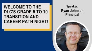 Grade 9 to 10 Transition and Career Path Night