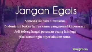 JANGAN EGOIS || Story wa,kata bijak,motivasi,kata mutiara,status whatsapp ||